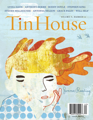 Tin House Magazine, Volume 7, Issue 4, Summer 2006: #28 Summer Reading