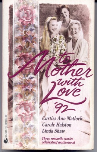 To Mother With Love '92: More Than a Mother/ Neighborly Affair/ Jilly's Secret
