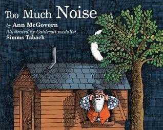 Too Much Noise: A Funny Picture Book About a Wise Man and Learning Perspective for Children