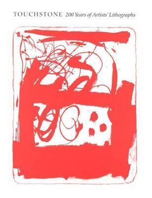Touchstone: 200 Years of Artists’ Lithographs