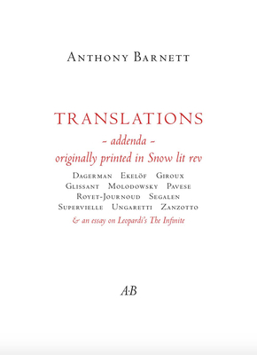 Translations Addenda: Originally Printed in Snow Lit Rev; & an Essay on Leopardi's the Infinite