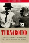 Turnaround: The Untold Story of Bear Bryant's First Year As Head Coach at Alabama