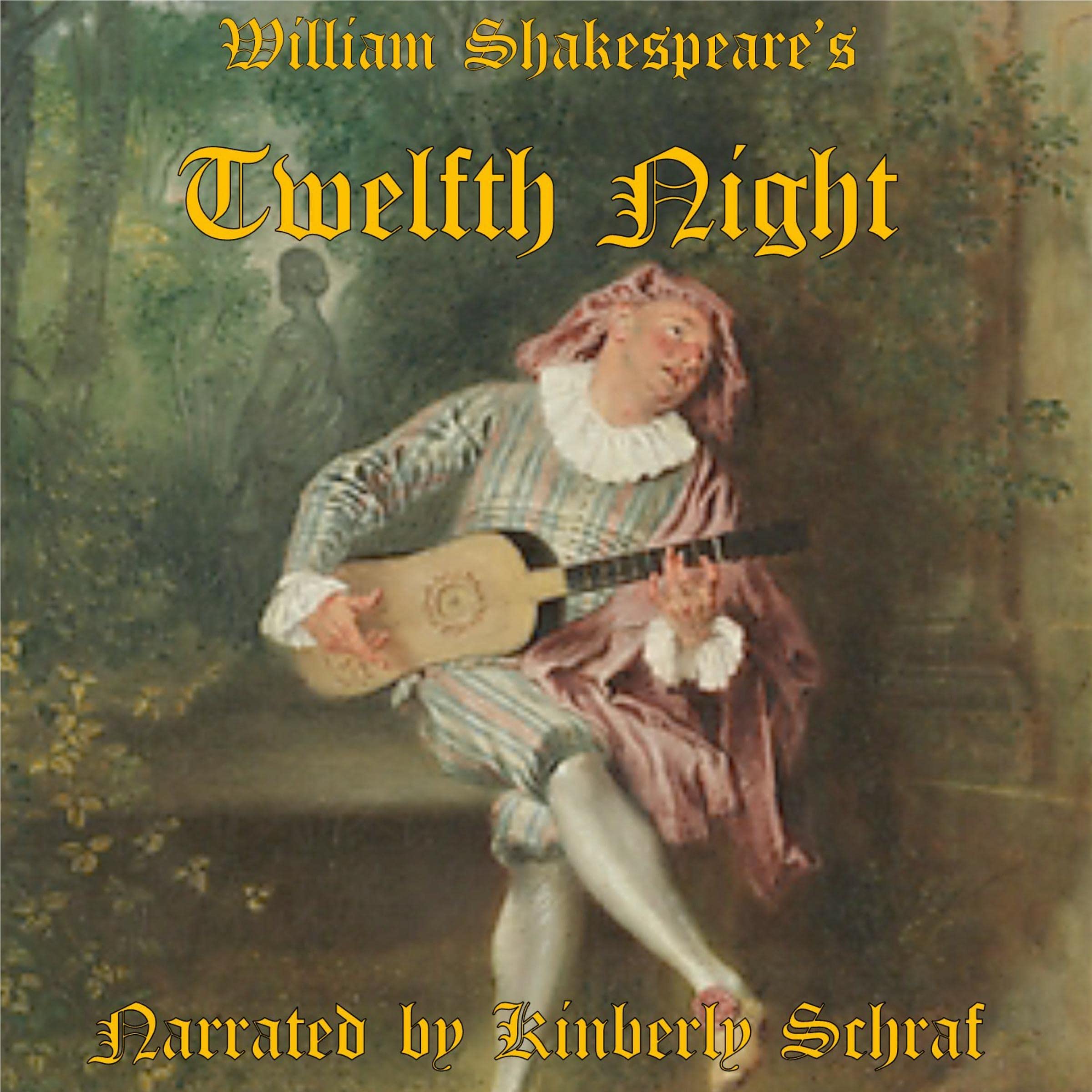 Twelfth Night: What You Will