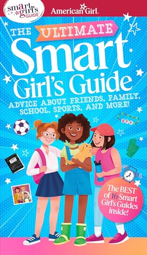 Ultimate Smart Girl's Guide to Being Your Best