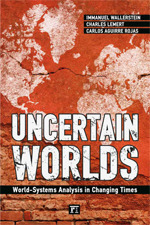 Uncertain Worlds: World-systems Analysis in Changing Times