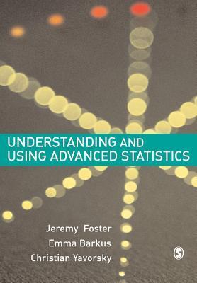 Understanding and Using Advanced Statistics: A Practical Guide for Students