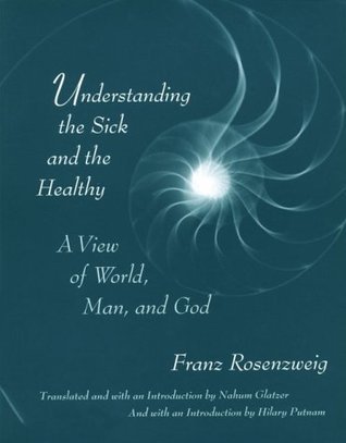 Understanding the Sick and the Healthy: A View of World, Man, and God