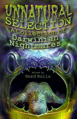 Unnatural Selection: A Collection of Darwinian Nightmares
