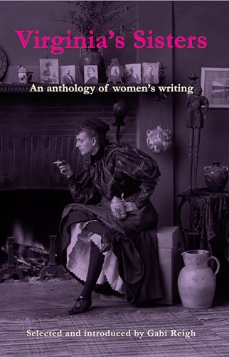 Virginia’s Sisters: An Anthology of Women's Writing