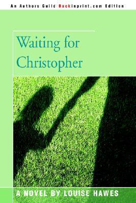 Waiting for Christopher: A Novel