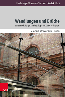 Wandlungen Und Bruche: Wissenschaftsgeschichte Als Politische Geschichte