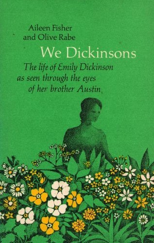 We Dickinsons: The Life of Emily Dickinson as Seen Through the Eyes of Her Brother Austin