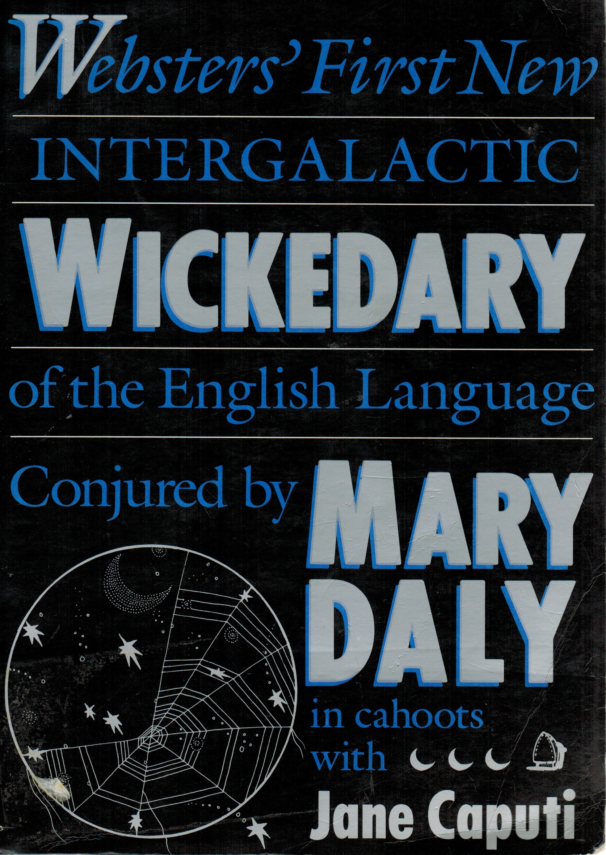Websters' First New Intergalactic Wickedary of the English Language