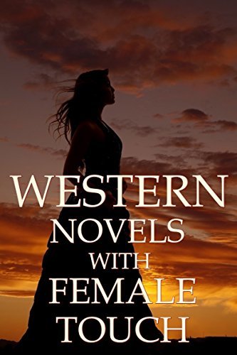 Western Novels With Female Touch: Boxed Set