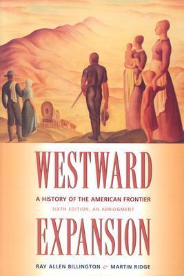 Westward Expansion: A History of the American Frontier