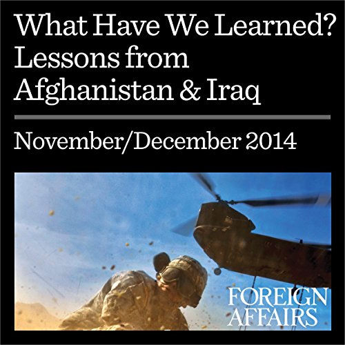 What Have We Learned?: Lessons from Afghanistan & Iraq