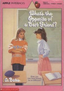 What's the Opposite of a Best Friend?