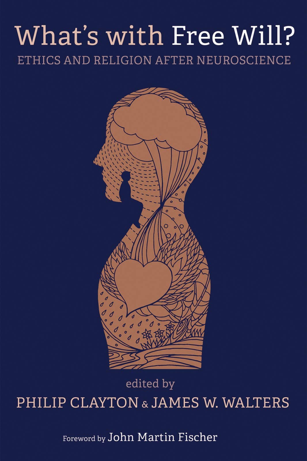 What's with Free Will?: Ethics and Religion after Neuroscience