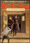 Wild Bill Hickok and the Rebel Raiders