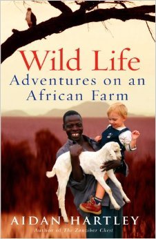 Wild Life: Adventures on an African Farm