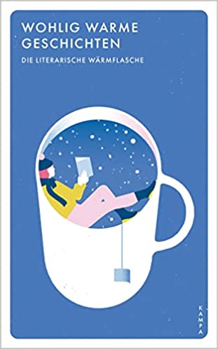 Wohlig warme Geschichten: Die literarische Wärmflasche