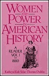 Women and Power in American History: A Reader, Volume I to 1880