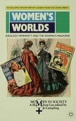 Women's Worlds: Ideology, Femininity and Women's Magazines