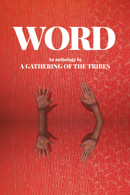 WORD: An Anthology by A Gathering of the Tribes