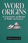Word Origins: An Exploration and History of Words and Language