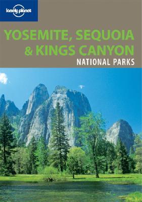 Yosemite, Sequoia & Kings Canyon National Parks