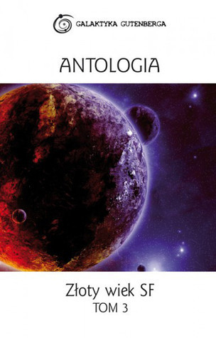 Złoty wiek SF. Tom 3